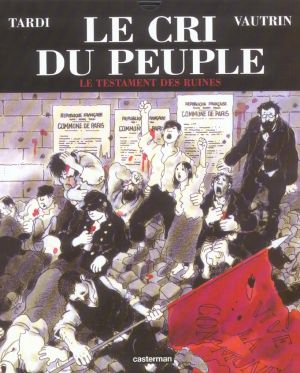 Le cri du peuple tome 4 - le testament des ruines