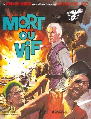 Barbe rouge tome 10 - mort ou vif