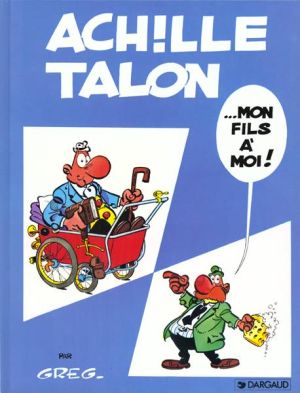 Achille Talon tome 4 - ...mon fils à moi