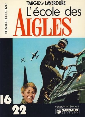 Tanguy et Laverdure (16/22) tome 1 - L'école des Aigles Tanguy et Laverdure (16/22) tome 1 - L'école des Aigles