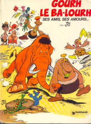 Gourh le ba-lourh - Ses amis, ses amours... (éd. 1977)