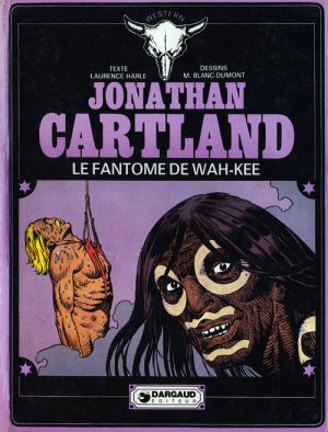 Jonathan Cartland tome 3 - Le fantôme de Wah-Kee