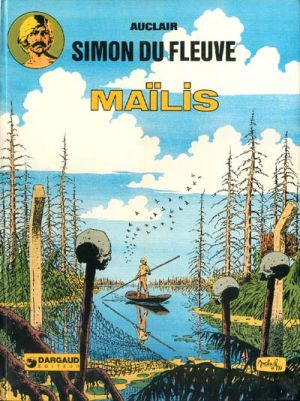 Simon du Fleuve tome 3 - Maïlis (éd. 1978)