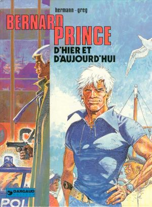 Bernard Prince - D'hier et d'aujourd'hui (éd. 1980)