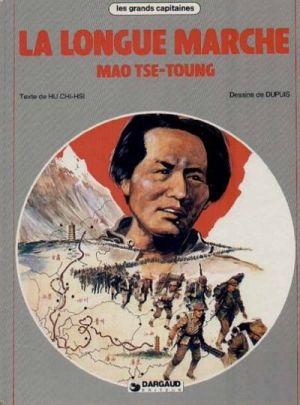 Grands Capitaines (Les) tome 1 - La Longue Marche - Mao Tse-Toung (éd. 1981) Grands Capitaines (Les) tome 1 - La Longue Marche - Mao Tse-Toung (éd. 1981)