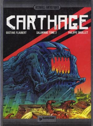 Lone Sloane tome 6 - Carthage - Salammbô tome 2