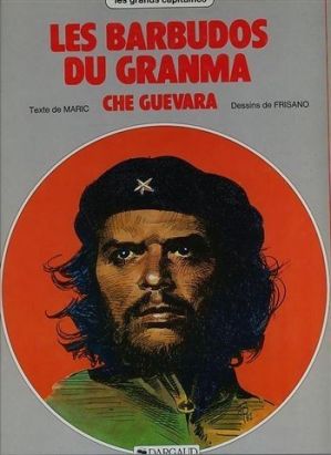 Les grands capitaines tome 5 - Les Barbudos du Granma - Che Guevara