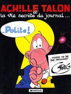 Achille talon tome 33 - achille talon et la vie secrète du journal polite Achille talon tome 33 - achille talon et la vie secrète du journal polite