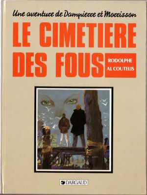 Dampierre et Morrisson tome 1 - Le cimetière des fous (éd. 1984)