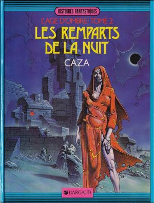 Âge d'ombre (L') tome 2 - Les remparts de la nuit (éd. 1984) Âge d'ombre (L') tome 2 - Les remparts de la nuit (éd. 1984)