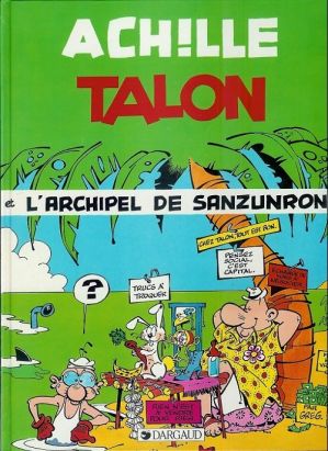 Achille Talon tome 37 - l'archipel de sanzunrond Achille Talon tome 37 - l'archipel de sanzunrond
