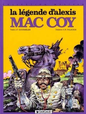 Mac coy tome 1 - la légende d'alexis mac coy