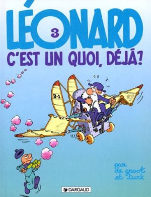 Léonard tome 3 - Léonard c'est un quoi déjà ? Léonard tome 3 - Léonard c'est un quoi déjà ?