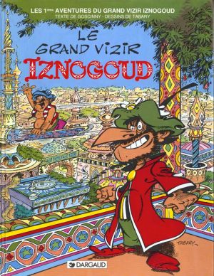 Iznogoud tome 1 - le grand vizir iznogoud