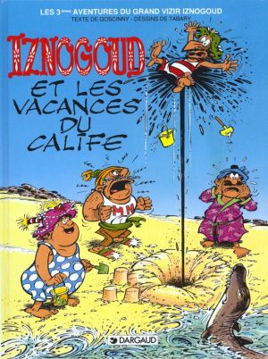 Iznogoud tome 3 - les vacances du calife Iznogoud tome 3 - les vacances du calife