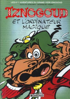Iznogoud tome 6 - iznogoud et l'ordinateur magique