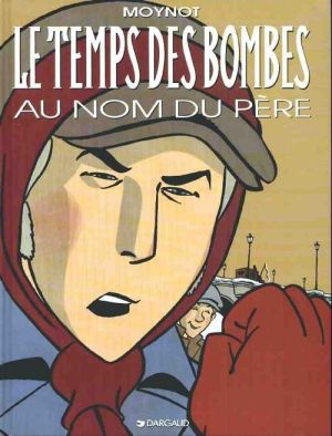 Le temps des bombes tome 1