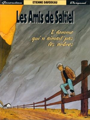Les amis de Saltiel tome 1 - l'homme qui n'aimait pas les arbres