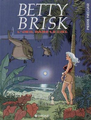 Betty Brisk, l'oeil dans le ciel