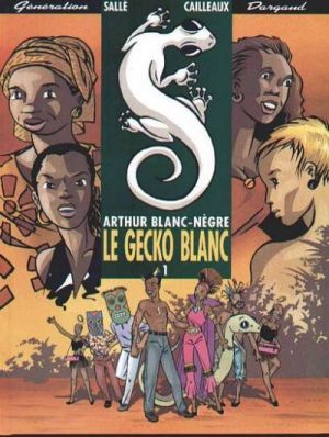 Arthur Blanc-Nègre tome 1 - Le gecko blanc