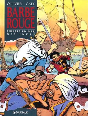 Barbe-Rouge - Les pirates en mer des Indes Barbe-Rouge - Les pirates en mer des Indes