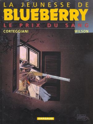 La jeunesse de blueberry tome 9 - le prix du sang