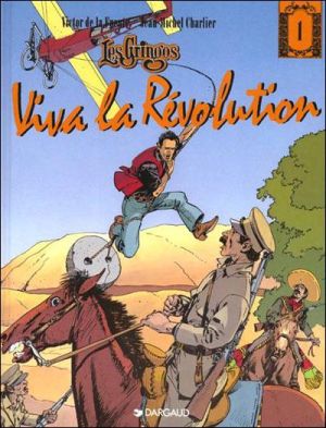 Gringos tome 1 - viva la revolution