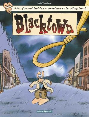 Les formidables aventures de Lapinot tome 4 - blacktown