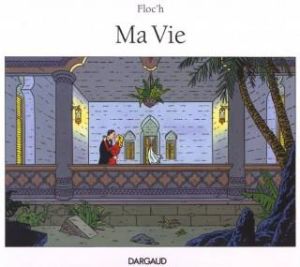 Floc'h tome 1 - ma vie