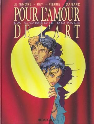 Pour l'amour de l'art tome 3 - la comédie royale