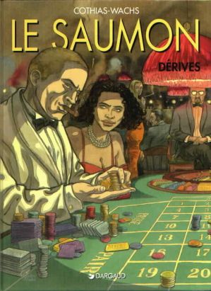 Le saumon tome 2 - dérives