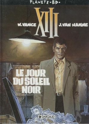 XIII tome 1 - Le jour du soleil noir XIII tome 1 - Le jour du soleil noir