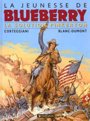 La jeunesse de blueberry tome 10 - la solution pinkerton La jeunesse de blueberry tome 10 - la solution pinkerton
