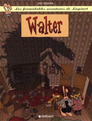 Les formidables aventures de Lapinot tome 6 - Walter