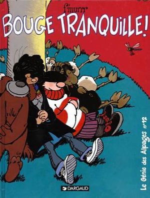 Le génie des alpages tome 12 - bouge tranquille