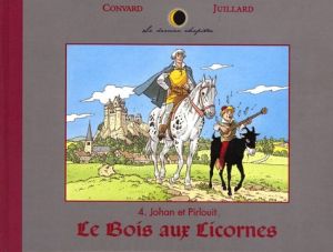 johan et pirlouit ; hors-série ; le bois aux licornes