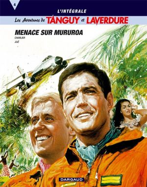Tanguy et Laverdure - intégrale tome 4 - menace sur mururoa