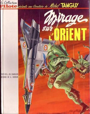 Tanguy et Larverdure tome 5 - mirages sur l'orient Tanguy et Larverdure tome 5 - mirages sur l'orient