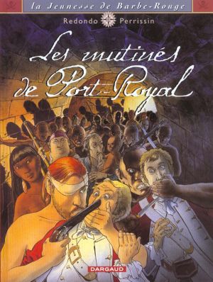 La jeunesse de barbe rouge tome 5 - les mutinés de port royal