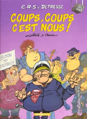 Crs = détresse tome 8 - coup coup c'est nous
