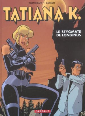 Tatiana k. tome 3 - le stygmate de longinus
