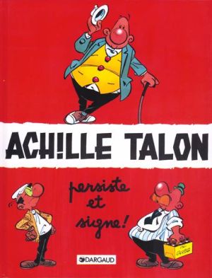 Achille Talon tome 3 - Achille Talon persiste et signe