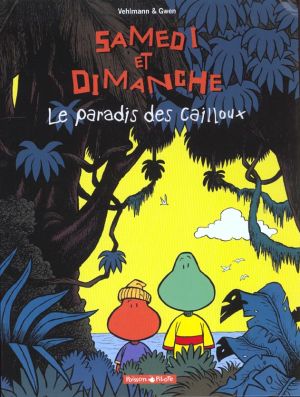 Samedi et dimanche tome 1 - le paradis des cailloux