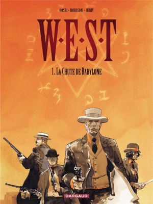 W.e.s.t tome 1 - la chute de babylone
