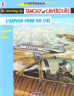 Tanguy et Laverdure - intégrale tome 8 - l'espion venu du ciel