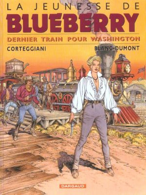 La jeunesse de blueberry tome 12 - dernier train pour washington