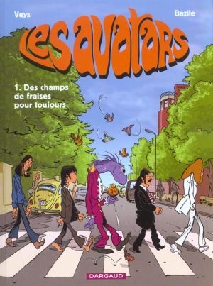 les avatars tome 1 - des champs de fraises pour toujours