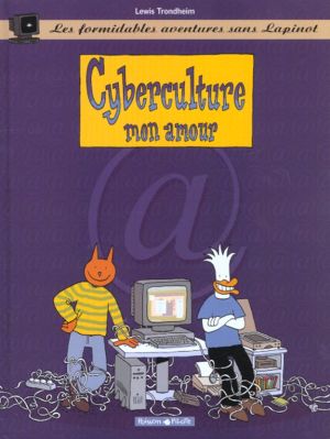 Les formidables aventures sans lapinot tome 3 - cyberculture mon amour Les formidables aventures sans lapinot tome 3 - cyberculture mon amour