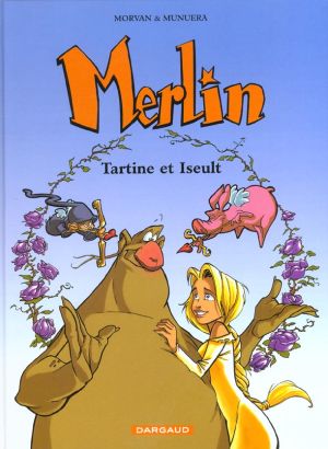 Merlin tome 5 - tartine et iseult