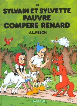 Sylvain et sylvette tome 31 - pauvre compère renard